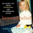 Beyond Belief : My Secret Life Inside Scientology and My Harrowing Escape - eAudiobook