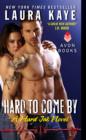 Hard to Come By : A Hard Ink Novel - eBook