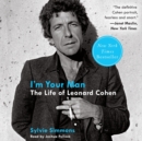 I'm Your Man : The Life of Leonard Cohen - eAudiobook