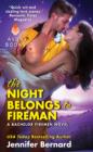 The Night Belongs to Fireman : A Bachelor Firemen Novel - eBook