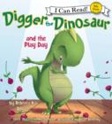 Digger the Dinosaur and the Play Day : My First I Can Read - eAudiobook