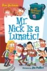 My Weirdest School #6: Mr. Nick Is a Lunatic! - eBook
