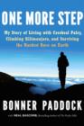 One More Step : My Story of Living with Cerebral Palsy, Climbing Kilimanjaro, and Surviving the Hardest Race on Earth - Book