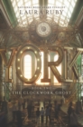 York: The Clockwork Ghost - Book