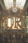York: The Clockwork Ghost - eBook