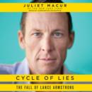 Cycle of Lies : The Fall of Lance Armstrong - eAudiobook