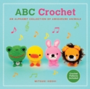 ABC Crochet : An Alphabet Collection of Amigurumi Animals - Book