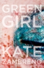 Green Girl : A Novel - Book