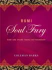 Rumi: Soul Fury : Rumi and Shams Tabriz on Friendship - eBook
