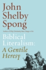 Biblical Literalism: A Gentile Heresy : A Journey into a New Christianity Through the Doorway of Matthew's Gospel - eBook