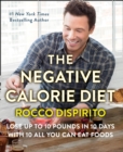 The Negative Calorie Diet : Lose Up to 10 Pounds in 10 Days with 10 All You Can Eat Foods - Book