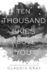 Ten Thousand Skies Above You - Book