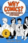 Why Comics? : From Underground to Everywhere - eBook
