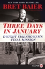 Three Days in January : Dwight Eisenhower's Final Mission [Large Print] - Book
