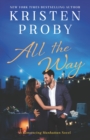 All the Way : A Romancing Manhattan Novel - eBook