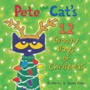 Pete the Cat's 12 Groovy Days of Christmas - Book