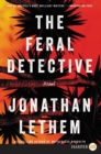 The Feral Detective : A Novel - Book
