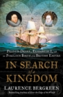 In Search of a Kingdom : Francis Drake, Elizabeth I, and the Perilous Birth of the British Empire - eBook