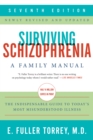 Surviving Schizophrenia, 7th Edition : A Family Manual - eBook
