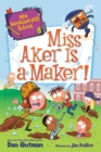 My Weirder-est School #8: Miss Aker Is a Maker! - eBook