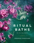 Ritual Baths : Be Your Own Healer - Book
