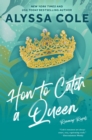How to Catch a Queen : Runaway Royals - eBook