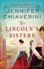 Mrs. Lincoln's Sisters : A Novel - eBook