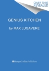 Genius Kitchen : Over 100 Easy and Delicious Recipes to Make Your Brain Sharp, Body Strong, and Taste Buds Happy - Book