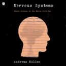 Nervous Systems : Brain Science in the Early Cold War - eAudiobook
