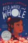 Red, White, and Whole : A Newbery Honor Award Winner - eBook
