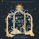 The Song That Moves the Sun - eAudiobook