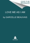Love Me as I Am : My Journey from Haiti to Hollywood to Happiness - Book