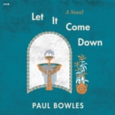 Let It Come Down : A Novel - eAudiobook