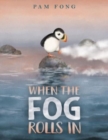 When the Fog Rolls In - Book
