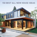 150 Best All New House Ideas - eBook
