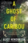 A Ghost of Caribou : A Novel of Suspense - eBook