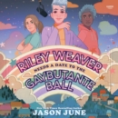 Riley Weaver Needs a Date to the Gaybutante Ball - eAudiobook