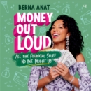 Money out Loud : All the Financial Stuff No One Taught Us - eAudiobook
