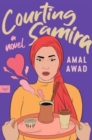 Courting Samira : A Novel - Book