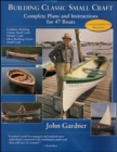 Building Classic Small Craft : Complete Plans and Instructions for 47 Boats - Book