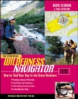 The Essential Wilderness Navigator: How to Find Your Way in the Great Outdoors, Second Edition - Book