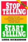 Stop Telling, Start Selling: How to Use Customer-Focused Dialogue to Close Sales - eBook