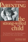 Parenting the Strong-Willed Child, Revised and Updated Edition: The Clinically Proven Five-Week Program for Parents of Two- to Six-Year-Olds - Book
