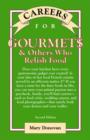 Careers for Gourmets & Others Who Relish Food, Second Edition - eBook