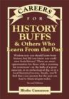 Careers for History Buffs & Others Who Learn from the Past, Second Edition - eBook