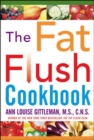 The Fat Flush Cookbook - Book