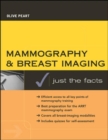 Mammography and Breast Imaging: Just The Facts - Book