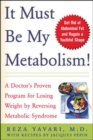 It Must Be My Metabolism - Book