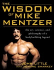 The Wisdom of Mike Mentzer - Book