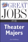 Great Jobs for Theater Majors, Second edition - eBook